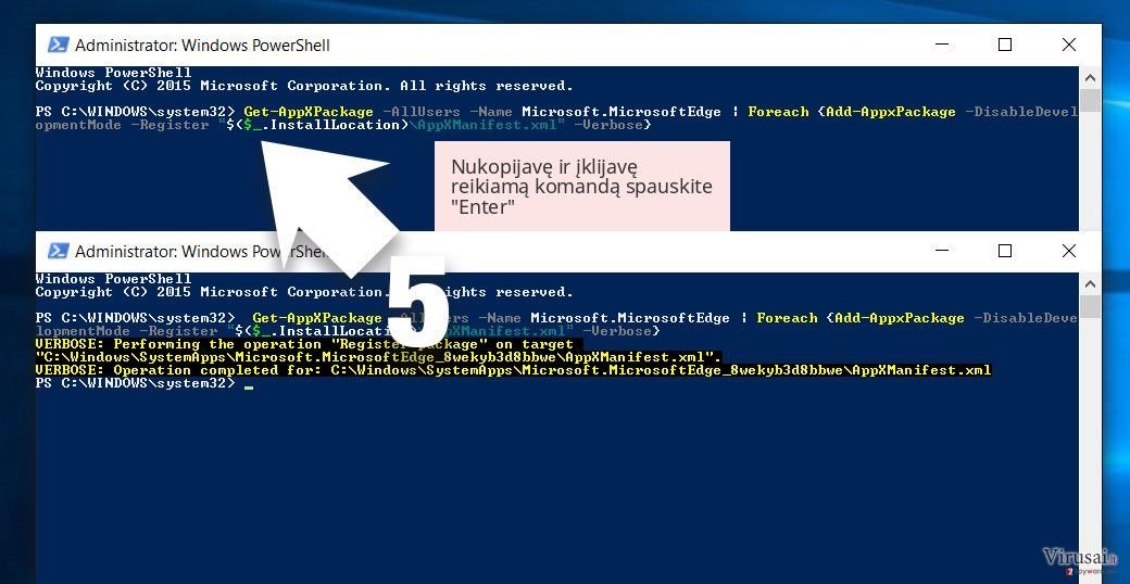 Nukopijavę ir įklijavę reikiamą komandą spauskite 'Enter' Nukopijavę ir įklijavę reikiamą komandą spauskite 'Enter'